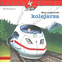 Okładka: Mądra Mysz. Mam przyjaciela kolejarza