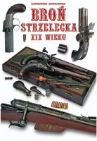 Okładka: Broń strzelecka XIX wieku