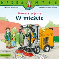 Okładka: Mądra Mysz. Maszyny i pojazdy. W mieście
