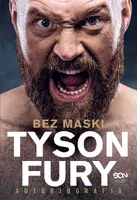 Okładka: Tyson Fury. Bez maski. Autobiografia (Wydanie II)