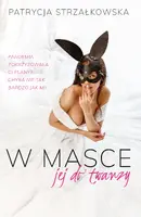 Okładka: W masce jej do twarzy