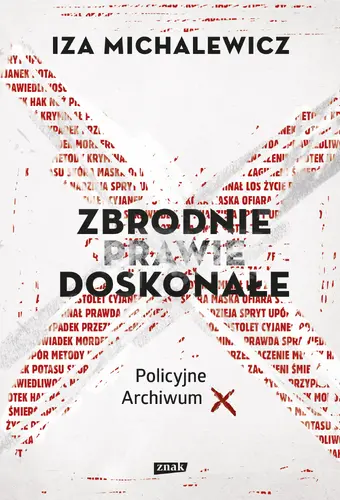 Okładka: Zbrodnie prawie doskonałe. Policyjne archiwum X (2022)