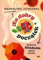 Okładka: Na dobry początek. Roślinne śniadania pełne smaku