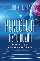 Okładka: Percepcja psychiczna: magia mocy pozazmysłowej