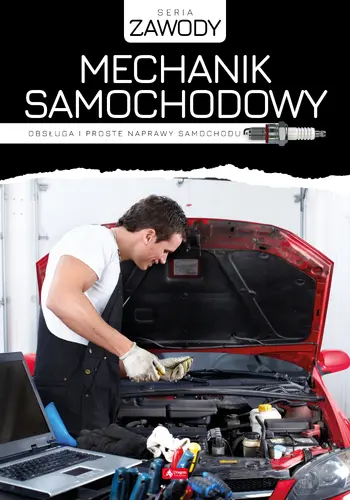 Okładka: Mechanik samochodowy. Obsługa i proste naprawy samochodu