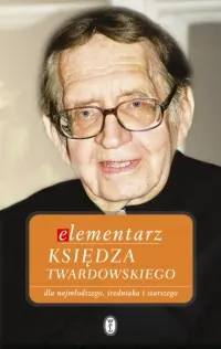 Okładka: Elementarz księdza Twardowskiego dla młodszego, średniaka i starszego