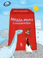 Okładka: Nasza mama czarodziejka