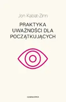 Okładka: Praktyka uważności dla początkujących