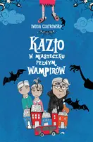 Okładka: Kazio w miasteczku pełnym wampirów