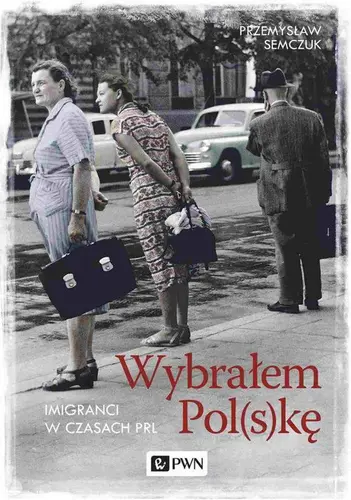 Okładka: Wybrałem Polskę.