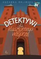 Okładka: Detektywi z klasztornego wzgórza