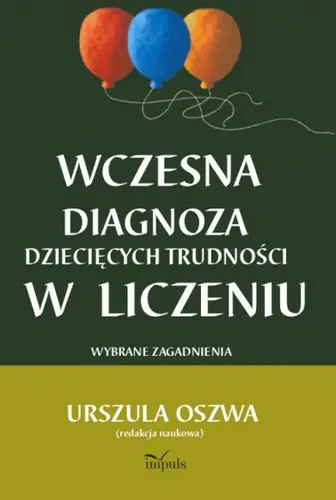 Okładka: Wczesna diagnoza dziecięcych trudności w liczeniu