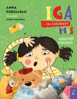 Okładka: Iga i zaczarowany miś. Prawdziwa katastrofa