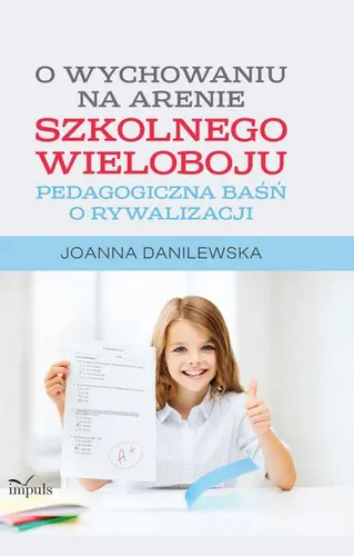 Okładka: O wychowaniu na arenie szkolnego wieloboju