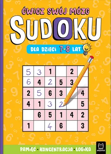 Okładka: Sudoku dla dzieci 7-8 lat. Ćwicz swój mózg. Pamięć, koncentracja, logika