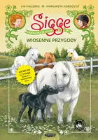 Okładka: Sigge i przyjaciele ze stajni. Wiosenne przygody