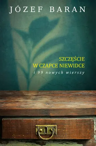 Okładka: Szczęście w czapce niewidce i 99 nowych wierszy