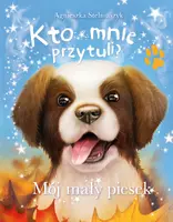 Okładka: Kro mnie przytuli? Mój mały piesek