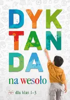 Okładka: Dyktanda na wesoło dla klas 1 - 3