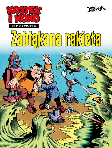 Okładka: Kajtek i Koko w kosmosie. Zabłąkana rakieta