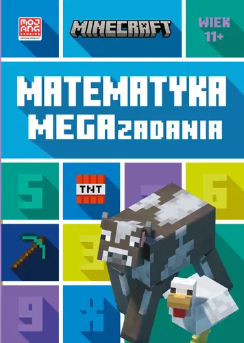 Okładka: Minecraft. Matematyka. Megazadania. 11+