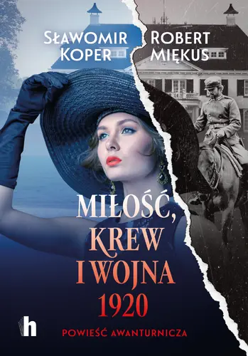 Okładka: Miłość, krew i wojna 1920