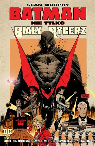 Okładka: Batman. Nie tylko Biały Rycerz