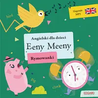 Okładka: Angielski dla dzieci. Rymowanki. Eeny Meeny