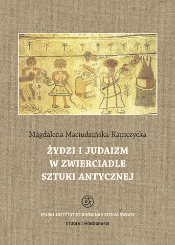 Okładka: Żydzi i judaizm w zwierciadle sztuki antycznej