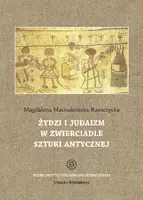 Okładka: Żydzi i judaizm w zwierciadle sztuki antycznej
