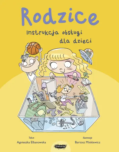 Okładka: Rodzice. Instrukcja obsługi dla dzieci