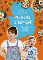 Okładka: Pierogi z kimchi. Kulinarna podróż po Korei
