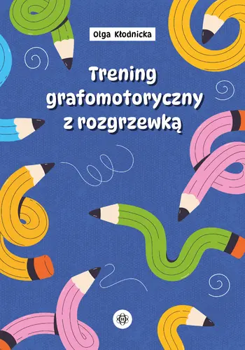 Okładka: Trening grafomotoryczny z rozgrzewką