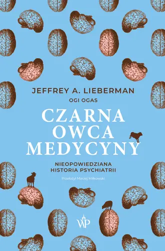 Okładka: Czarna owca medycyny. Nieopowiedziana historia psychiatrii