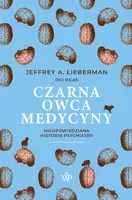 Okładka: Czarna owca medycyny. Nieopowiedziana historia psychiatrii