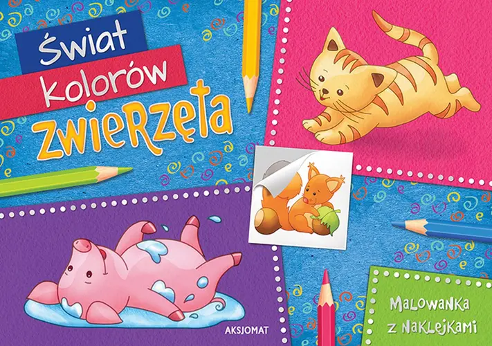 Okładka: Świat kolorów. Zwierzęta. Malowanka z naklejkami