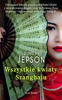 Okładka: Wszystkie kwiaty Shanghaju