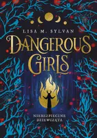 Okładka: Dangerous Girls. Niebezpieczne dziewczęta