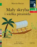 Okładka: Mały skryba i wielka piramida. Czytam sobie. Poziom 2