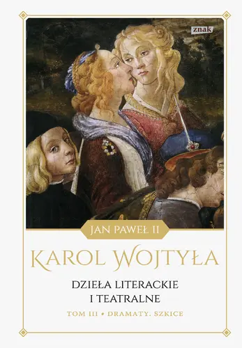 Okładka: Dzieła literackie i teatralne. Tom III Dramaty. Szkice