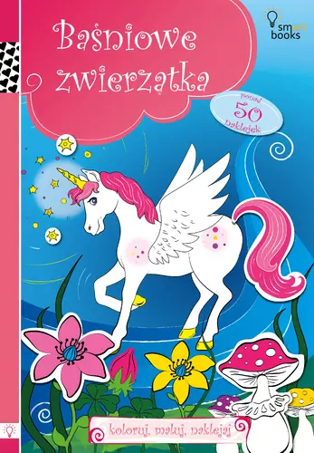 Okładka: Baśniowe Zwierzątka - Koloruj, Maluj, Naklejaj