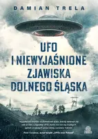 Okładka: UFO i niewyjaśnione zjawiska Dolnego Śląska