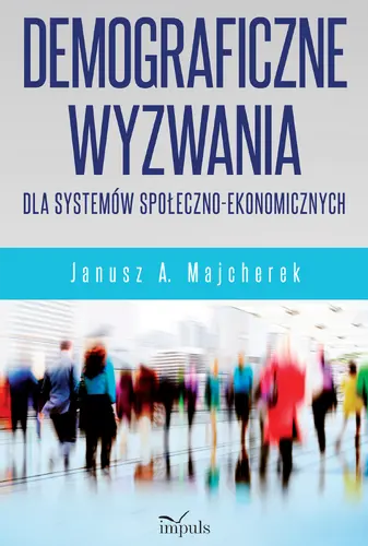 Okładka: Demograficzne wyzwania dla systemów społeczno-ekonomicznych
