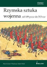 Okładka: Rzymska sztuka wojenna od 109 p.n.e. do 313 n.e.