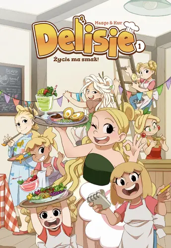 Okładka: Delisie. Życie ma smak! Tom 1