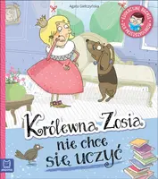Okładka: Królewna Zosia nie chce się uczyć. Edukacyjne baśnie dla przedszkolaków