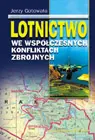 Okładka: Lotnictwo we współczesnych konfliktach zbrojnych