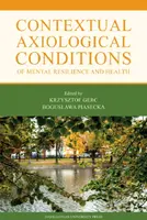 Okładka: Contextual Axiological Conditions of Mental Resilience and Health