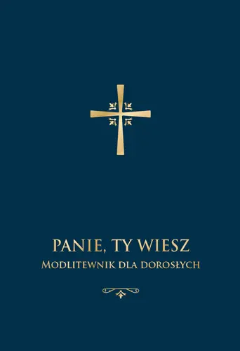 Okładka: Panie, Ty wiesz. Modlitewnik dla dorosłych