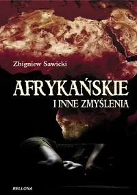 Okładka: Afrykańskie i inne zmyślenia